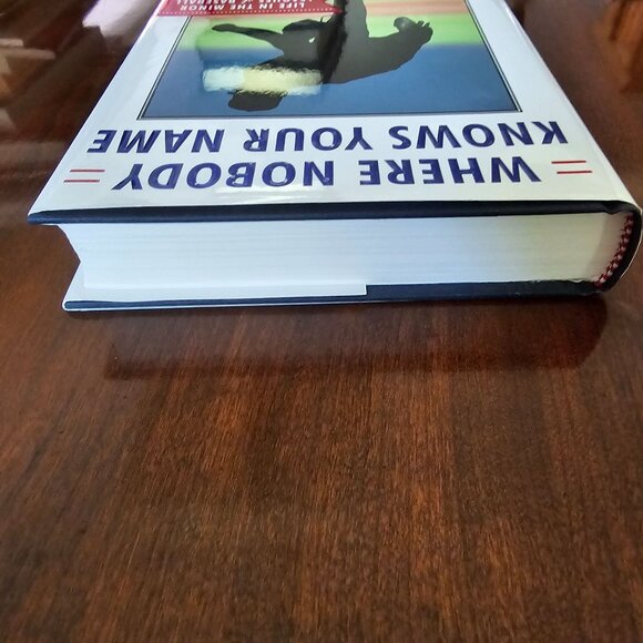 Where Nobody Knows Your Name By John Feinstein Hardcover Book - Picture 11 of 12